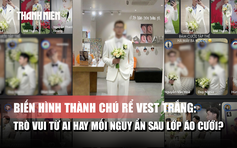 Biến hình thành chú rể vest trắng: Trò vui từ AI hay mối nguy ẩn sau lớp áo cưới?