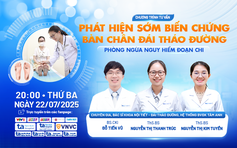 Phát hiện sớm biến chứng bàn chân đái tháo đường, phòng ngừa nguy hiểm đoạn chi