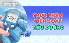 Ăn những thực phẩm này để kiểm soát bệnh tiểu đường 