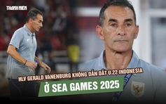 HLV Gerald Vanenburg sẽ không dẫn dắt U.22 Indonesia ở SEA Games 33