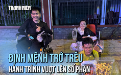 Mắc bệnh xương thủy tinh, bại não, rỗng tủy cổ: Định mệnh trớ trêu và hành trình vượt lên số phận