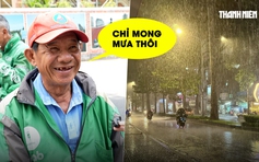 'Cầu được ước thấy', TP.HCM có mưa giải nhiệt sau chuỗi ngày nắng nóng 