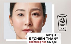 Update 5 'chiến thần' chống lão hóa này nếu không muốn già sọm trước 30