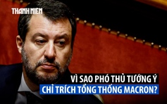 'Ai muốn thì cứ tự đến Ukraine': Bình luận gây rắc rối ngoại giao Ý - Pháp