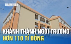 Khánh thành Trường tiểu học Tân Thông Hội hơn 110 tỉ đồng tại Củ Chi