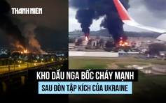 Kho dầu Nga cháy dữ dội sau đòn tập kích UAV Ukraine