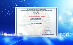 Bệnh viện Đồng Nai-2 đạt ISO 15189:2022: Nâng tầm chất lượng xét nghiệm vì người bệnh