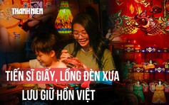 Cô kiến trúc sư đam mê phỏng dựng đồ chơi Trung thu niên đại trăm tuổi