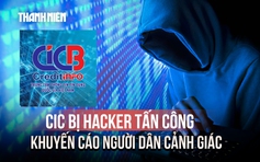 VNCERT thông tin về vụ lộ dữ liệu cá nhân tại Trung tâm Thông tin tín dụng quốc gia