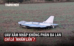 Ông Trump nói UAV Nga 'có thể bay nhầm' vào Ba Lan