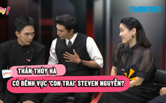 Thân Thúy Hà xuất hiện, Steven Nguyễn được dịp 'méc mẹ'