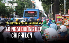 Lo ngại đường hẹp, chi phí lớn - Xe buýt TP.HCM có cần làn riêng?, Kỳ 1