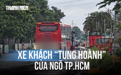 Xe khách 'tung hoành' cửa ngõ TP.HCM: Chạy giờ cấm, dừng đỗ bát nháo
