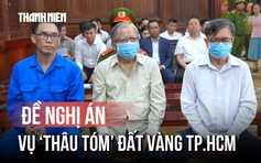 Chi tiết mức án đề nghị trong vụ ‘thâu tóm’ đất vàng liên quan đại gia Đinh Trường Chinh