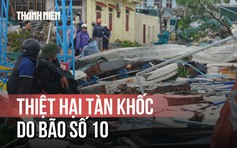 Tàn khốc bão số 10 (bão Bualoi): 11 người thiệt mạng, 13 người mất tích