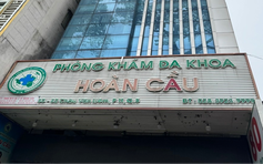Sở Y tế TP.HCM tước phép hoạt động Phòng khám đa khoa Hoàn Cầu 3 tháng