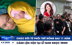 Xem nhanh 12h: Bé gái chào đời từ phôi trữ đông sau 11 năm | Cảnh lộn xộn tại lễ tang Ngọc Trinh