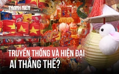 Trung Thu 2025: Kiểu lồng đèn nào đang chiếm lĩnh thị trường?