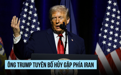 Tổng thống Trump tuyên bố hủy đối thoại với Iran