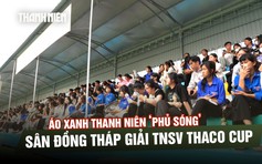 Áo xanh thanh niên ‘phủ sóng’ sân Đồng Tháp giải TNSV THACO cup 2026