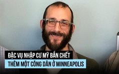 Đặc vụ nhập cư Mỹ bắn chết thêm một công dân ở Minnesota