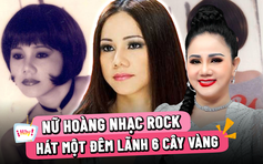 ‘Nữ hoàng nhạc rock’ Ngọc Ánh nhớ thời đi hát một đêm lãnh 6 cây vàng