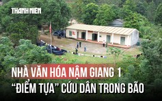 Nhà văn hóa 7 năm 'không một vết nứt' ở Lào Cai: Nơi cứu dân trong bão dữ