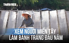 Về làng Thuận Hưng xem người miền Tây làm bánh tráng ngày đầu năm