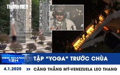 Xem nhanh 12h: Tạo dáng phản cảm trước chùa Linh Ứng | Căng thẳng Mỹ - Venezuela leo thang