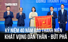 Kỷ niệm 40 năm Báo Thanh Niên: Khát vọng dấn thân và bứt phá trong kỷ nguyên số
