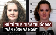 Nữ tử tù Mỹ bị tiêm thuốc độc nhưng còn sống, được đưa đến bệnh viện