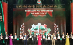 Vinh danh 96 Nông dân Việt Nam xuất sắc 40 năm đổi mới