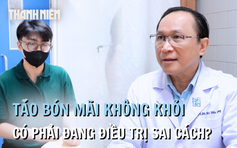 Táo bón mãi không khỏi: Có phải đang điều trị sai cách?