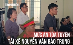 Tài xế Nguyễn Văn Bảo Trung bị tuyên 2 năm 6 tháng tù giam