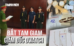 Khởi tố giám đốc Công ty Dwatch vì bán đồng hồ, trang sức giả mạo