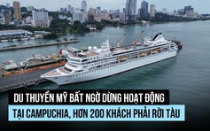 200 du khách phải rời tàu ở Campuchia khi du thuyền Mỹ dừng hoạt động