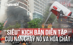 Đà Nẵng diễn tập chữa cháy và xử lý sự cố hóa chất với kịch bản 'nghẹt thở'