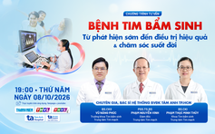 Bệnh tim bẩm sinh: Phát hiện sớm đến điều trị hiệu quả & chăm sóc suốt đời