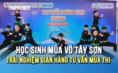 Học sinh múa võ Tây Sơn, hào hứng trải nghiệm gian hàng Tư vấn mùa thi
