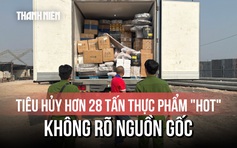 Tiêu hủy hơn 28 tấn lạp xưởng nướng đá, lườn ngỗng,... 'bẩn' chuẩn bị lên bàn ăn dịp Tết