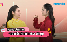 Dương Cẩm Lynh bị Kim Tuyến 'làm khó'