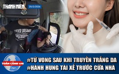 Toàn cảnh 17h: Lời khai điều dưỡng vụ tử vong sau khi truyền trắng da | Hành hung tài xế trước cửa nhà