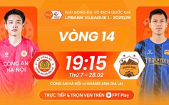 Lịch thi đấu V-League rất hay hôm nay: HAGL đang thăng hoa, có đủ sức cản đội CAHN? 