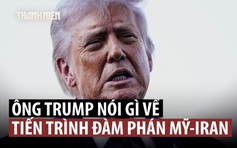 Ông Trump ‘không vui’ về đàm phán với Iran, nói 'có lúc' phải dùng vũ lực