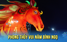 Phong thủy vui năm Bính Ngọ