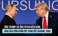 Ông Trump điện đàm với ông Putin về xung đột Ukraine, Iran