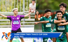 TNSV THACO Cup 2026 ngày 10.3: ‘Neymar xứ Thanh’ đi vào lịch sử | Trung vệ ĐH TDTT Đà Nẵng ghi siêu phẩm