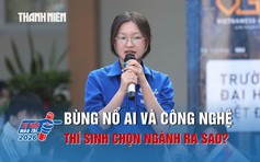 Bùng nổ AI và công nghệ mới, làm sao xác định đúng ngành phù hợp?