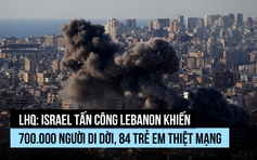 84 trẻ em thiệt mạng ở Lebanon vì Israel oanh tạc