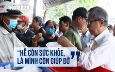 Triết lý 'còn xài được còn làm' của giáo sư 10 năm bưng cơm từ thiện